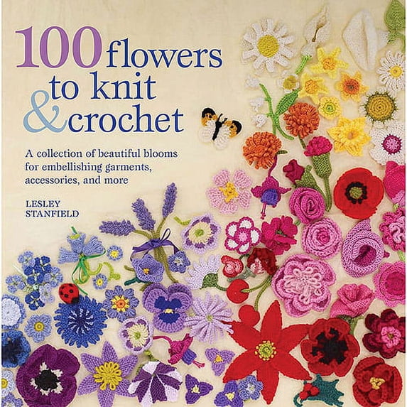 St. Martin's Books 100 Flowers To Knit & Crochet