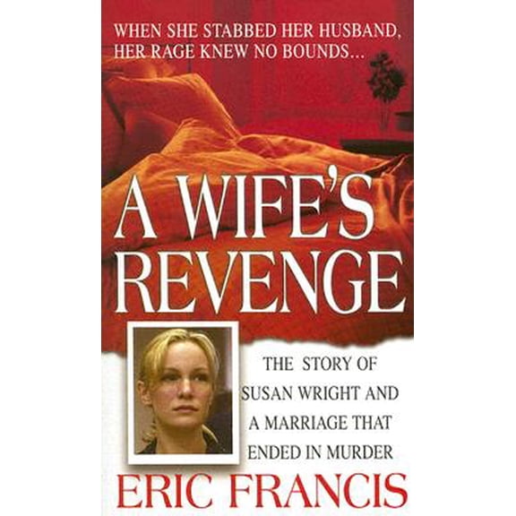 Pre-Owned St. Martin's True Crime Library: A Wife's Revenge (Paperback)