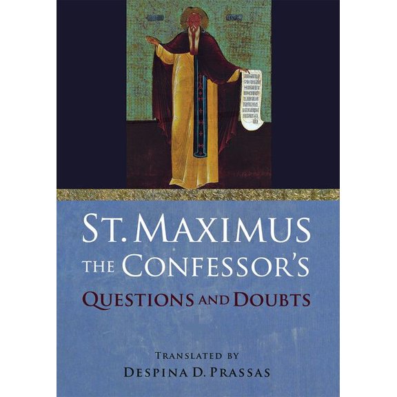 St. Maximus the Confessor's Questions and Doubts, (Paperback)