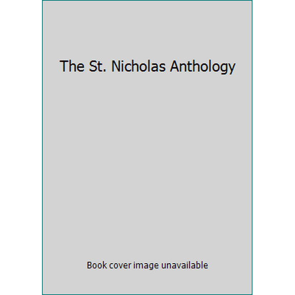 Pre-Owned St Nicholas Anthology (Hardcover) 0517420821 9780517420829