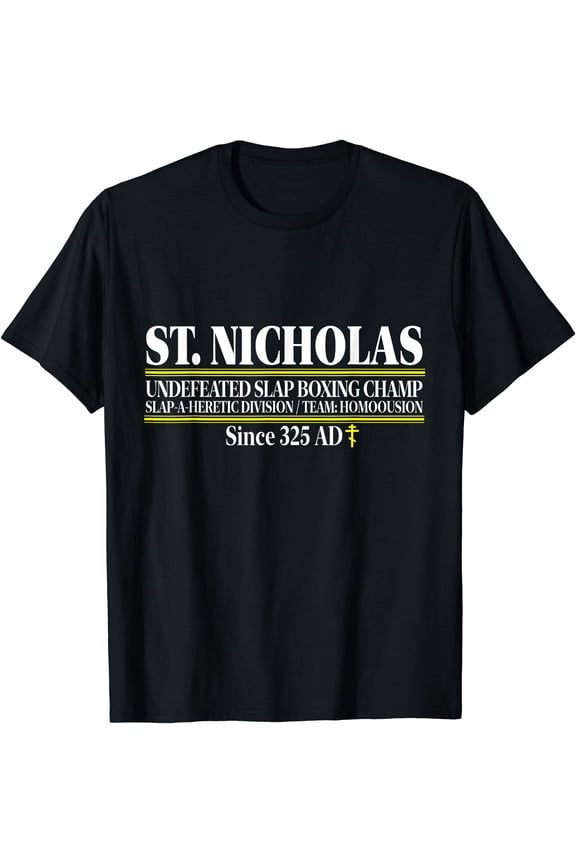St. Nicholas Team Homoousion Undefeated Slap Boxing Champ T-Shirt