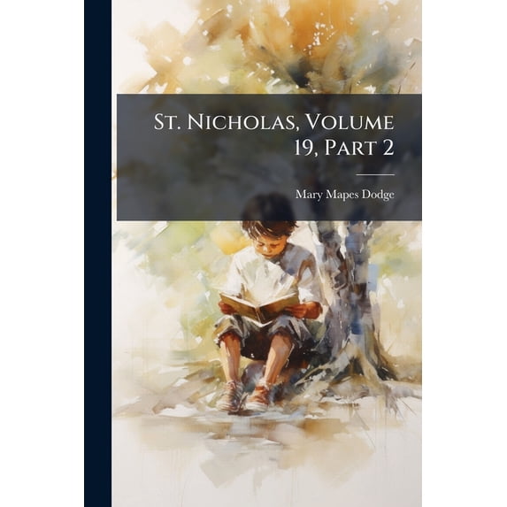 St. Nicholas, Volume 19, Part 2 (Paperback)