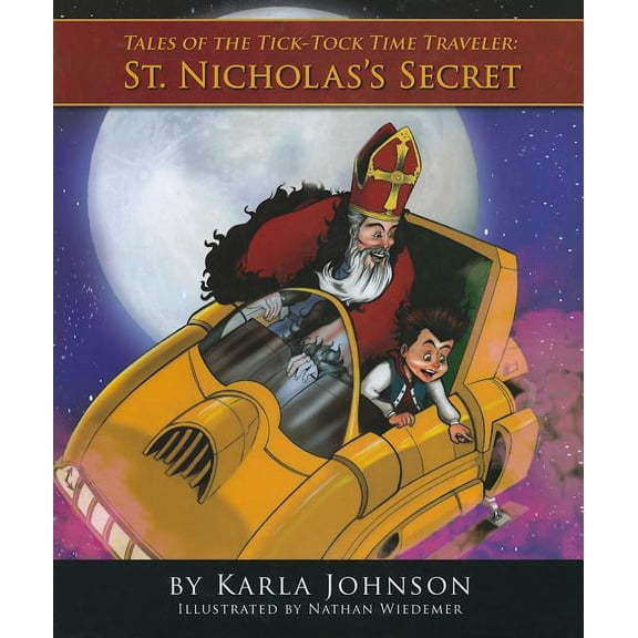 St. Nicholas's Secrets : Tales of the Tick-Tock Time Traveler (Edition 1) (Hardcover)