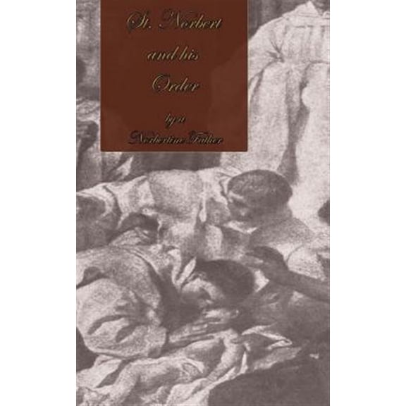St. Norbert and His Order (Paperback)