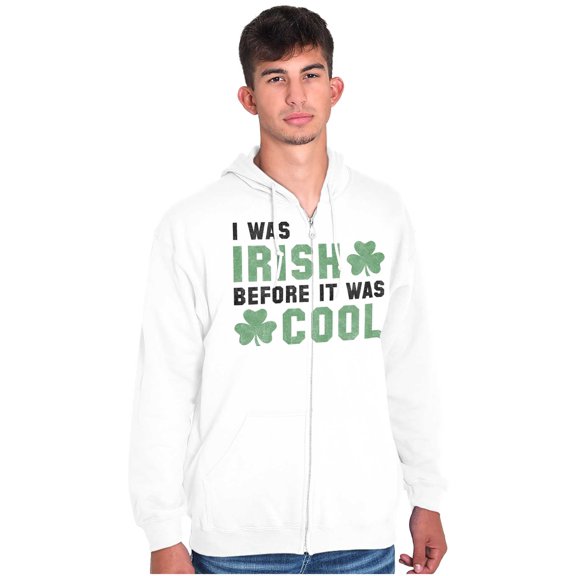 St Paddy Irish Before It Was Cool Unisex Fleece Graphic Zip Up Hoodie Brisco Brands 5X