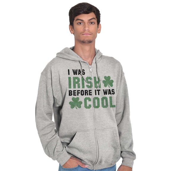 St Paddy Irish Before It Was Cool Unisex Fleece Graphic Zip Up Hoodie Brisco Brands 5X