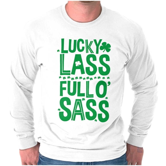 St Paddy's Lucky Lass Full O Sass Long Sleeve TShirt Men Women Brisco Brands S