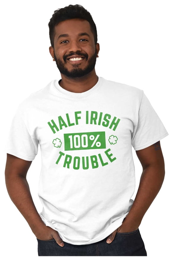 St Paddys Half Irish 100% Trouble Men's Graphic T Shirt Tees Brisco Brands M