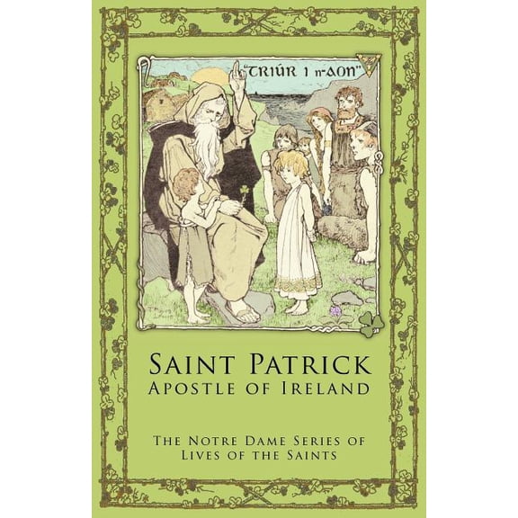 St. Patrick: Apostle of Ireland, (Paperback)