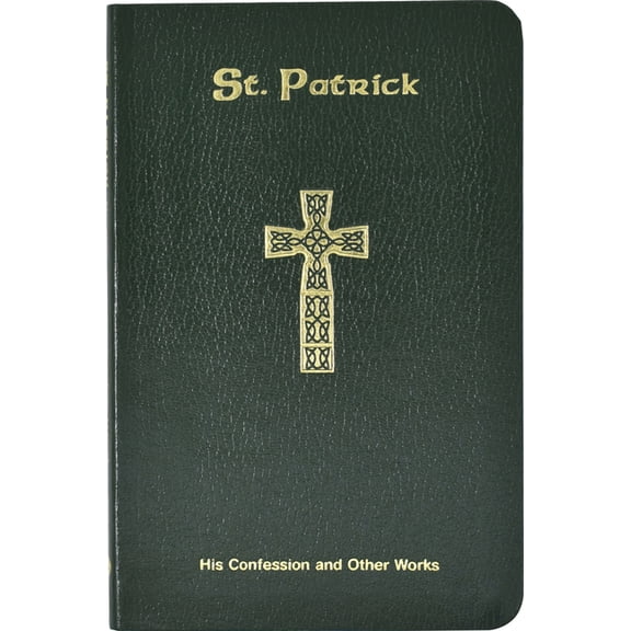 St. Patrick: His Confession and Other Works, (Paperback)