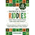 thumbnail image 1 of St Patrick Riddles and Trick Questions For Kids and Family: Puzzling Riddles and Brain Teasers that Kids and Family Will, (Paperback), 1 of 1
