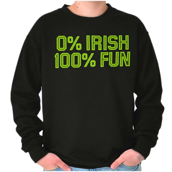 St Patrick's Day 100 Percent Fun Sweatshirt for Men or Women Brisco Brands L