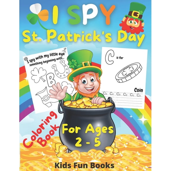 St. Patrick's Day Books I Spy St. Patrick's Day Coloring Book for Kids Ages 2-5: Preschool And Toddler Large Print Fun Guessing Game Inclusive O, (Paperback)