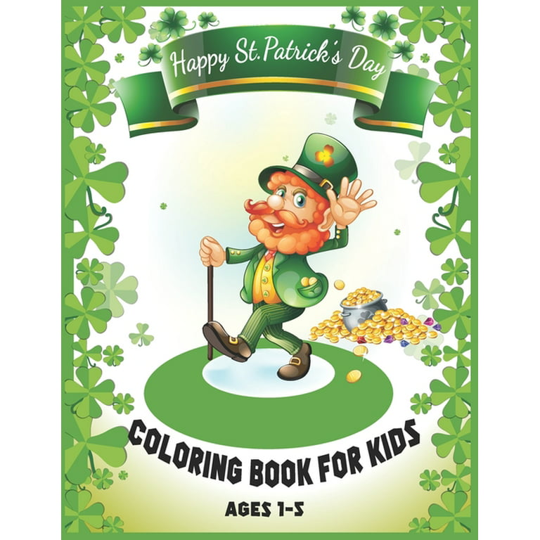 St.Patrick's Day Coloring Book For kids Ages 1-5: Fun and Cute