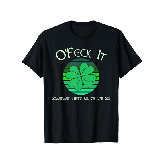 [St. Patrick's Day Fun Tee] St. Patrick's Day "O'Feck It" T-Shirt - 100% Cotton, Green Clover & Sky Design, Round Neck, Short Sleeve, Stretch Fit - Sizes S-XXXL