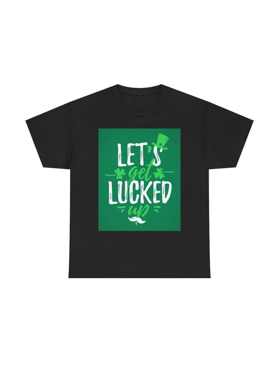 St. Patrick’s Day Graphic T-shirt “Lets Get Lucked Up”
