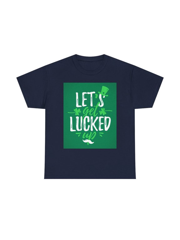 St. Patricks Day Graphic T-shirt Lets Get Lucked Up