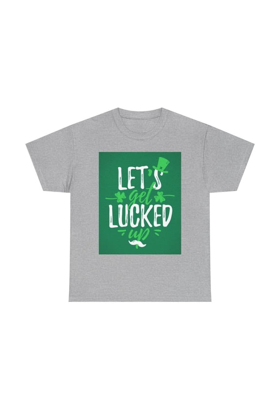 St. Patrick’s Day Graphic T-shirt “Lets Get Lucked Up”