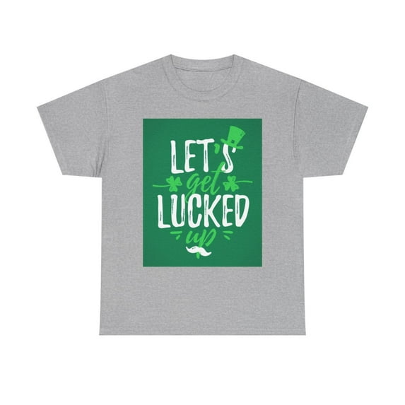 St. Patrick’s Day Graphic T-shirt “Lets Get Lucked Up”