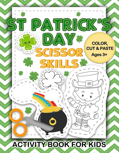 St Patrick's Day Scissor Skills Activity Book for Kids: Color, Cut ...