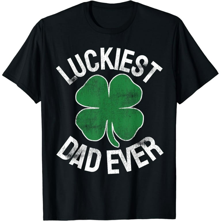 St Patrick's Day Shamrock Luckiest Dad Irish Saint Paddy's T-Shirt