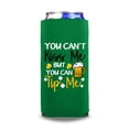 thumbnail image 1 of St. Patrick's Day Spiked Seltzer Coolie, You Can't Kiss Me But You Can Tip Me, Irish St. Patrick's Day Slim Cooler, St. Paddy's Day Gift (Green), 1 of 5