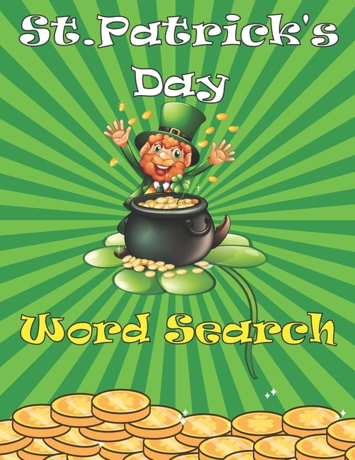 St Patrick's Day Word Search: Coloring and Activity Book for Boys and Girls Age 8-12 Special Edition Puzzle Pack One Color per Page Perfect Gift for Children (Paperback)