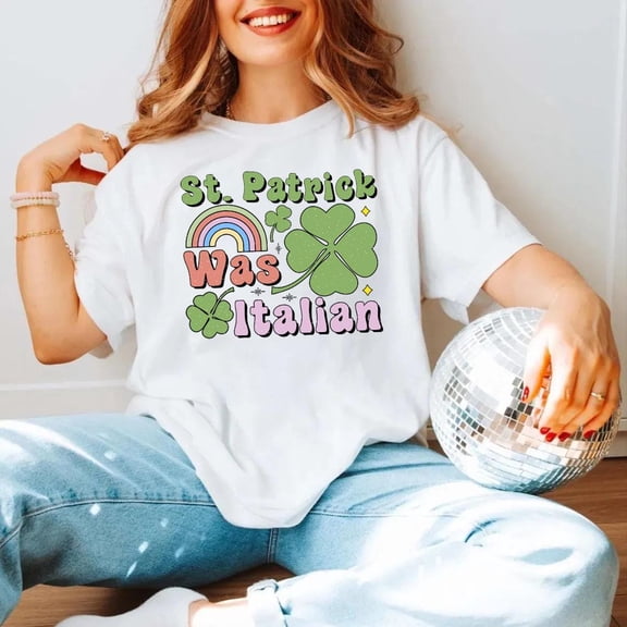 St. Patrick's Was Italian Shirt, Irish Italian Shirt, St Patrick's Day Rainbow T-shirt, Italian St Puddy Sweatshirt,Lucky Clover Graphic Tee Sweatshirt All Size S-5XL