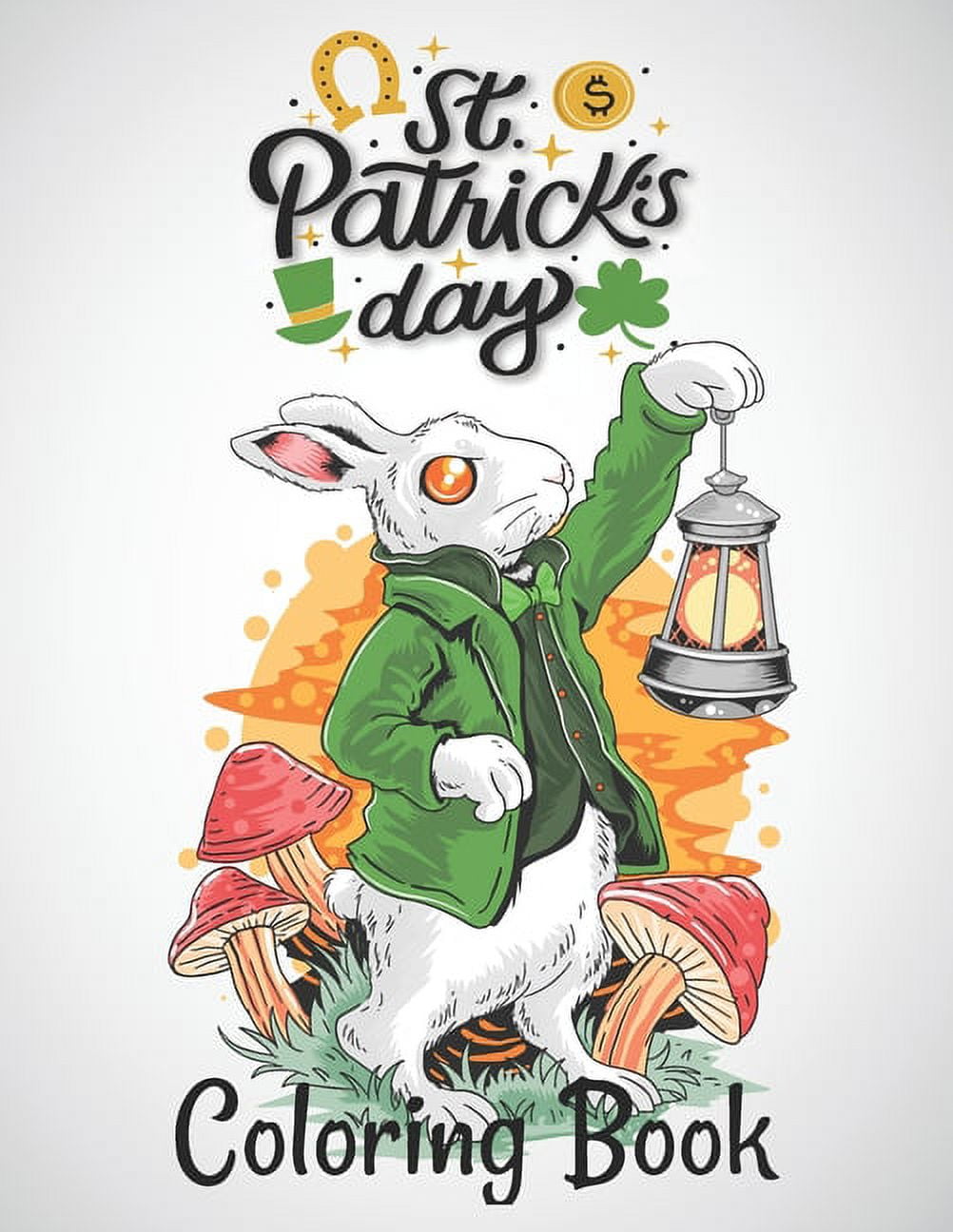 St. Patrick's day Coloring Book: Happy St Patrick's Day History ...
