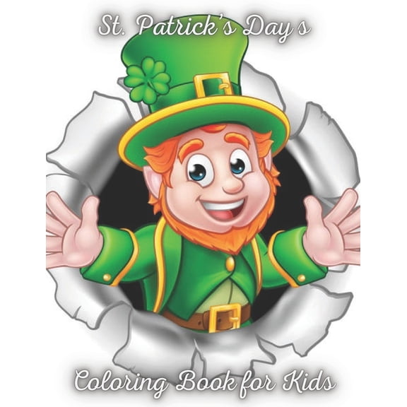 St. Patrick's days Coloring book for Kids: Cute St.Patrick's day Coloring Book for kids, Happy St Patrick's Day Gift Ide, (Paperback)