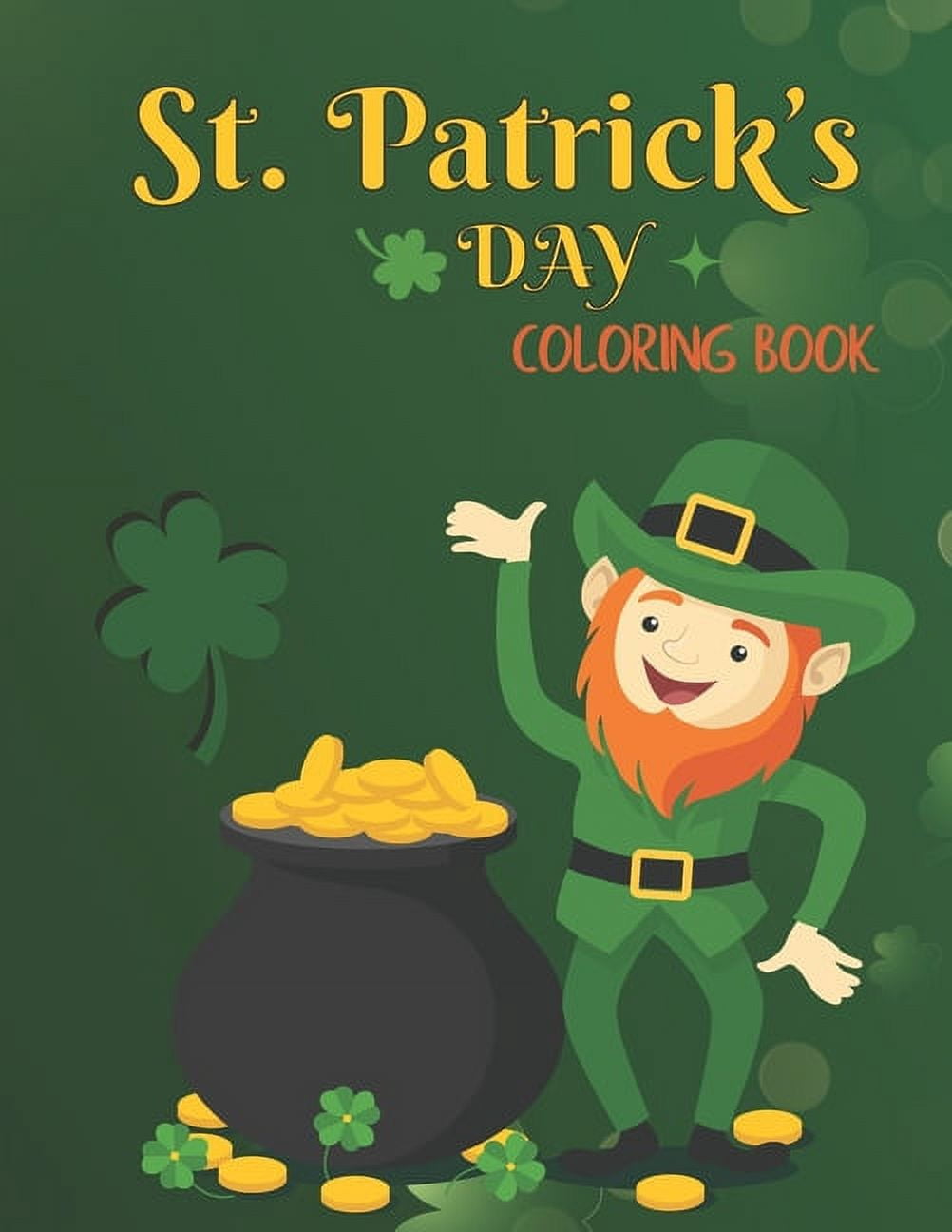 St Patricks Coloring Book: Cute Saint Patricks Day Coloring Book with Stress Relieving St. Patricks Coloring Book Design, (Paperback)