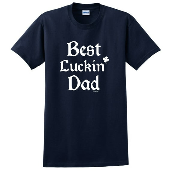 St Patricks Day Accessories Best Luckin Dad Short Sleeve T-Shirt Small Navy