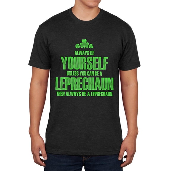 St. Patricks Day Always Be Yourself Leprechaun Mens Soft T Shirt Vintage Black MD