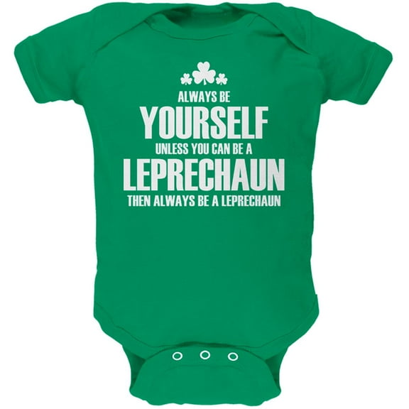 St. Patricks Day Always Be Yourself Leprechaun Soft Baby One Piece Kelly Green 12-18 M