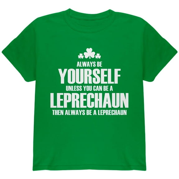 St. Patricks Day Always Be Yourself Leprechaun Youth T Shirt Irish Green YMD