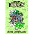 thumbnail image 1 of St Patricks Day Coloring Book For Adult : Happy Pat Rex Day Dinosaur - An Adult Coloring Books St Patrick for Kids, Adults with Beautiful Irish Shamrock, Leprechaun and Other Saint Patrick's Day Stuff - St Patricks Day Book (St. Patricks Day Gifts) (Paperback), 1 of 1