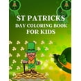 thumbnail image 1 of St Patricks Day Coloring Book For Kids: happy saint patricks coloring book with fun for toddlers, an amazing book for coloring this patricks moments, age 4-12 (Paperback), 1 of 1