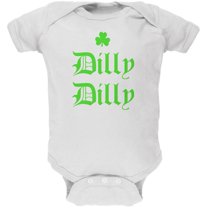 St. Patricks Day Dilly Dilly Shamrock Soft Baby One Piece White 3-6 M