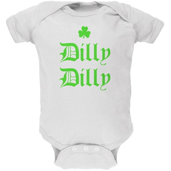 St. Patricks Day Dilly Dilly Shamrock Soft Baby One Piece White 3-6 M