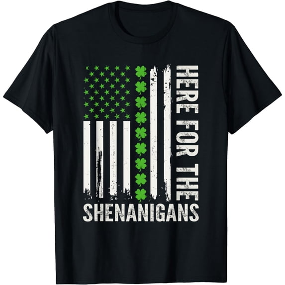 St Patricks Day Here For The Shenanigans St Patricks Day T-Shirt