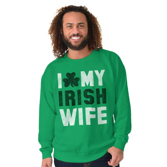 St Patricks Day I Love My Irish Wife Men's Big & Tall Crewneck Sweatshirt Brisco Brands 2X