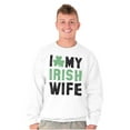 thumbnail image 1 of St Patricks Day I Love My Irish Wife Men's Crewneck Sweatshirt Brisco Brands L, 1 of 6