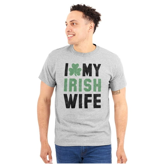 St Patricks Day I Love My Irish Wife Men's Graphic T Shirt Tees Brisco Brands M
