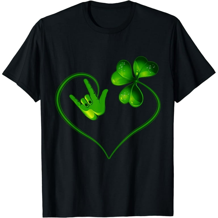 St Patricks Day I Love You Asl Sign Language T-Shirt St Patricks Day I Love You Asl Sign Language T-Shirt