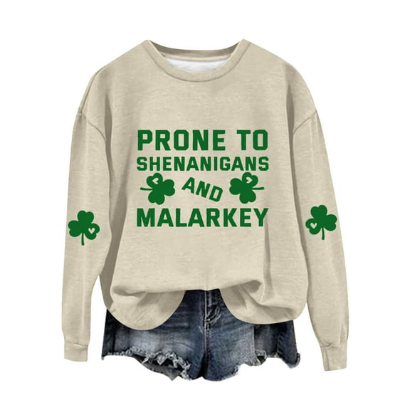 St Patricks Day Shirt Women Prone To Shenanigans And Malarkey Print Sweatshirt Green Irish Day Four Leaves Casual Womens Tops