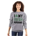 thumbnail image 1 of St Patricks I Love My Irish Husband Women Plus Size Crewneck Sweatshirt Brisco Brands 3X, 1 of 3