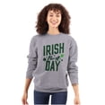thumbnail image 1 of St Patricks Irish For A Day Clover Sweatshirt for Men or Women Brisco Brands S, 1 of 6
