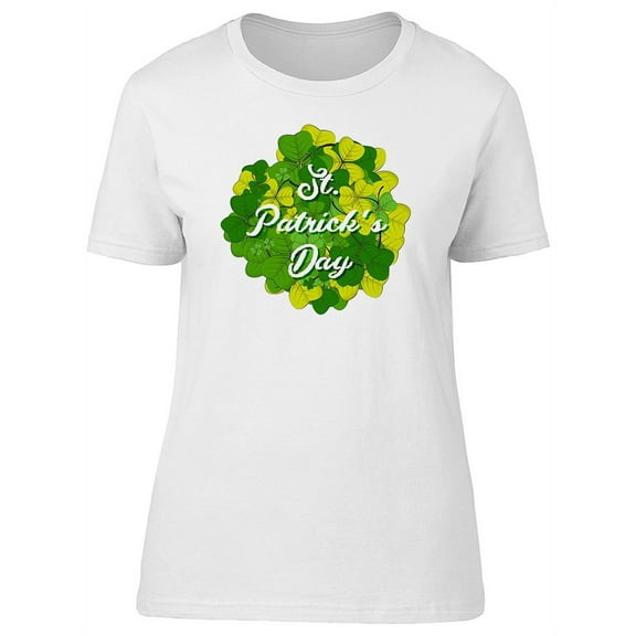 St Patricks Lucky Clover Day T-Shirt Women -Image by Shutterstock, Female Large