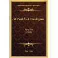 thumbnail image 1 of St. Paul As A Theologian : Part Two (1908) (Paperback), 1 of 1