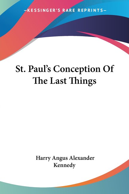 St. Paul's Conception of the Last Things